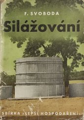 kniha Silážování praktická příručka pro zemědělce, Pragapress 1942