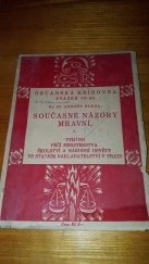 kniha Současné názory mravní. I, - Morálka požitku, morálka štěstí, morálka prospěchu [zvl. morálka politická], morálka optimismu a pesimismu, Státní nakladatelství 1923