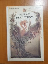 kniha Neplač, řekl strom, Postreiter 1983