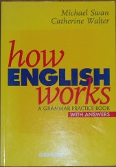 kniha How English works a grammar practice book with answers, Oxford University Press 1999