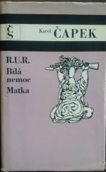kniha R.U.R. Bílá nemoc ; Matka, Československý spisovatel 1972