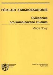 kniha Příklady z mikroekonomie cvičebnice pro kombinované studium, Západočeská univerzita v Plzni 2010
