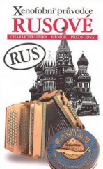 kniha Rusové xenofobní průvodce, XYZ 2009