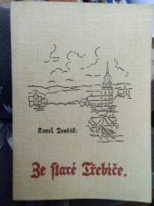 kniha Ze staré Třebíče kniha vzpomínek z let 1864-1880, Sociální demokracie 1990