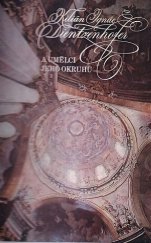 kniha Kilián Ignác Dientzenhofer a umělci jeho okruhu katalog výstavy, Praha listopad 1989 - leden 1990, Národní galerie  1989
