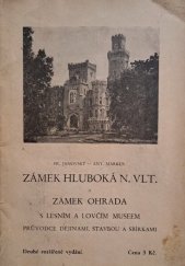 kniha Knížete ze Schwarzenberku zámek Hluboká nad Vlt. a zámek Ohrada s lesním a lovčím museem stručný přehled dějinný a průvodce, Svaz českých úředníků a zřízenců knížete ze Schwarzenberku 1936