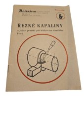 kniha Řezné kapaliny a jejich použití při třískovém obrábění kovů, Benzina, n.p., VSPM 1973