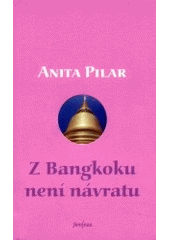 kniha Z Bangkoku není návratu, PDN 2001
