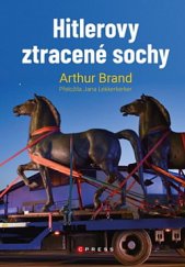 kniha Hitlerovy ztracené sochy, CPress 2020