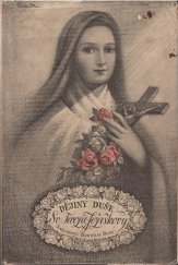 kniha Dějiny duše sv. Terezie Ježíškovy, karmelitky (1873-1897), Bohuslav Rupp 1946