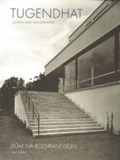 kniha Tugendhat  dům na rozhraní dějin, K-Public 2014