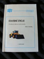 kniha Stavební stroje Příručka pro odborný výcvik strojníků, SATES 2007