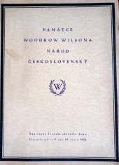 kniha Památce Woodrow Wilsona národ československý Smetanova dvorana obecního domu hlav. města Prahy 10. února 1924, Národní rada československá 1924