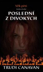 kniha Poslední z divokých. Věk pěti, Zoner Press 2010