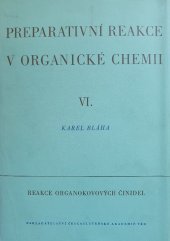 kniha Preparativní reakce v organické chemii. Díl 6, - Reakce organokovových činidel, Československá akademie věd 1961
