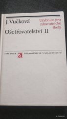 kniha Ošetřovatelství II Učebnice pro stř. zdravot. školy, stud. obor dětská sestra, Avicenum 1989