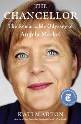 kniha The Chancellor The remarkable odyssey of Angela Merkel, William CollinsBook 2021