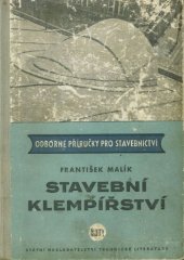 kniha Stavební klempířství Určeno učňům, dělníkům, mistrům, přípravářům, vedoucím klempířských provozoven a staveb. technikům, SNTL 1958