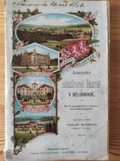 kniha Anenské slatinné lázně v Bělohradě monografie městečka, lékařské pojednání o účincích slatinných lázní a jich užívání ..., V. Kudrnáč 1894