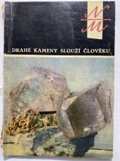 kniha Drahé kameny slouží člověku Katalog výstavy, Praha, [od května 1961 do konce r. 1962], Národní muzeum 1961