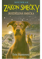 kniha Zákon smečky : soumrak 1. - Rozdělená smečka, Albatros 2022