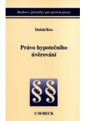 kniha Právo hypotečního úvěrování, C. H. Beck 2001