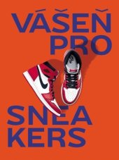 kniha Vášeň pro Sneakers, Slovart 2024