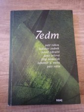 kniha 7edm Petr Rákos, Ladislav Zedník, Pavel Zdražil, Jana Orlová, Filip Němeček, Lubomír K. Weiss, Petr Váša : [literární sborník, Theo 2009