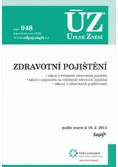 kniha Zdravotní pojištění zákon o veřejném zdravotním pojištění : zákon o pojistném na všeobecné zdravotní pojištění : zákony o zdravotních pojišťovnách : podle stavu k 18.2.2013, Sagit 2013