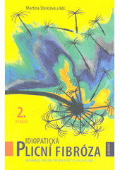 kniha Idiopatická plicní fibróza informace (nejen) pro pacienty a jejich blízké, Maxdorf 2022
