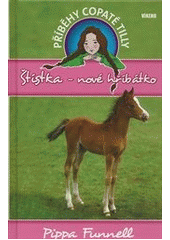 kniha Příběhy copaté Tilly  5. - Štístko - nové hříbátko , Víkend  2014