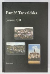kniha Paměť Tanvaldska vznik a vývoj bavlnářské firmy Tanvaldská přádelna bavlny a její význam pro Tanvald a celé povodí Kamenice a Desné, Muzeum Českého ráje 2006