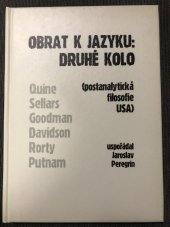 kniha Obrat k jazyku: druhé kolo jazyk, myšlení a svět v názorech postanalytických filosofů, Filosofia 1998