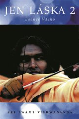kniha Jen láska 2 Esence Všeho, Pragma 2014