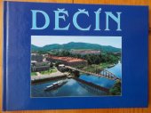 kniha Děčín - město a okolí = Děčín - die Stadt und ihre Umgebung in Fotografien = Děčín - the town and its surroundings in photography, Foto-grafika-OHV 2000