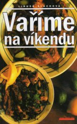 kniha Vaříme na víkendu, Levné knihy KMa 2000