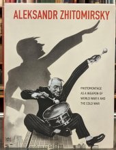 kniha Photomontage as a Weapon of World War II and the Cold War, Art Institute of Chicago 2016