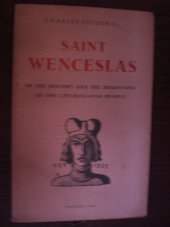 kniha Saint Wenceslas in the history and the traditions of the Czechoslovak people, National democrat political Club 1929
