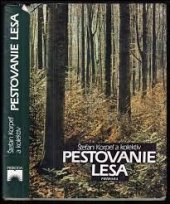 kniha Pestovanie lesa, Príroda 1991