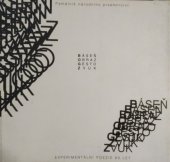 kniha Báseň, obraz, gesto, zvuk experimentální poezie 60. let : [katalog k výstavě, Praha 10.3.-2.6.1997], Památník národního písemnictví 1997