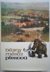 kniha Dějiny města Přerova. 1. díl, Měst. NV 1970