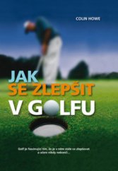 kniha Jak se zlepšit v golfu, Ottovo nakladatelství 2010