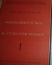 kniha Francouzština pro 1. ročník hospodářských škol se čtyřletým studiem, SPN 1955