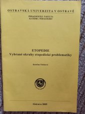 kniha Etopedie vybrané okruhy etopedické problematiky, Ostravská univerzita, Pedagogická fakulta 2005