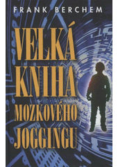 kniha Velká kniha mozkového joggingu, Talpress 2012