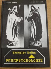 kniha Parapsychologie Hypnóza, Schopnost médií, komunikace se zemřelými, Zhmotnění, Lourdský zázrakk, Road Praha 1992