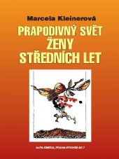 kniha Prapodivný svět ženy středních let, Alfa-Omega 2017