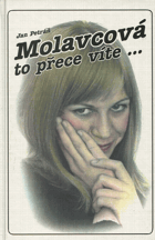 kniha Molavcová, to přece víte, že Vás miluju!, Blízká setkání 1997