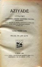 kniha Aziyadé Výňatky z poznámek a dopisů námořního poručíka anglického, který vstoupil do služeb tureckých 10. května 1876 a byl zabit pod hradbami karskými 27. října 1878, Máj 1904