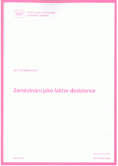 kniha Zaměstnání jako faktor desistence, Institut pro kriminologii a sociální prevenci 2017